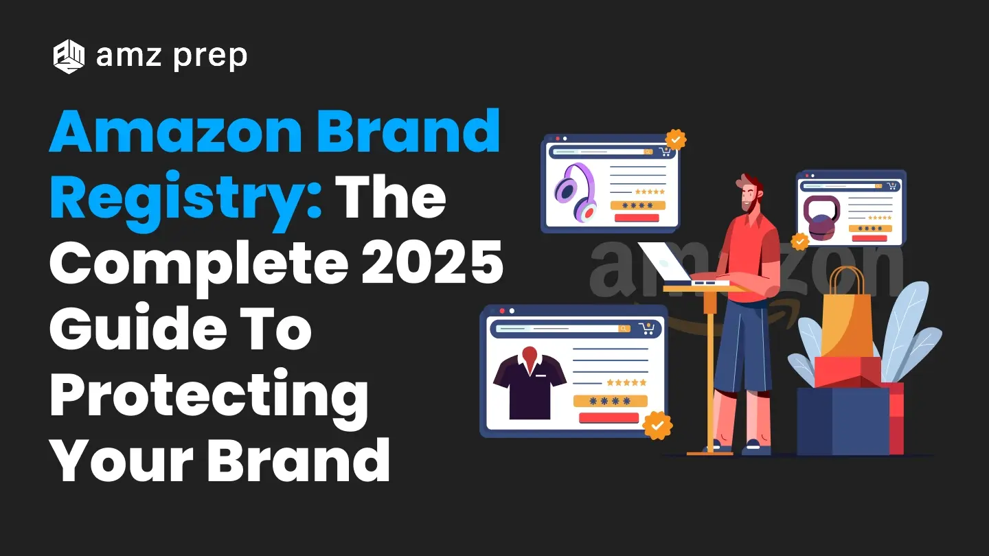 Amazon Brand Registry: Complete 2025 Protection Guide