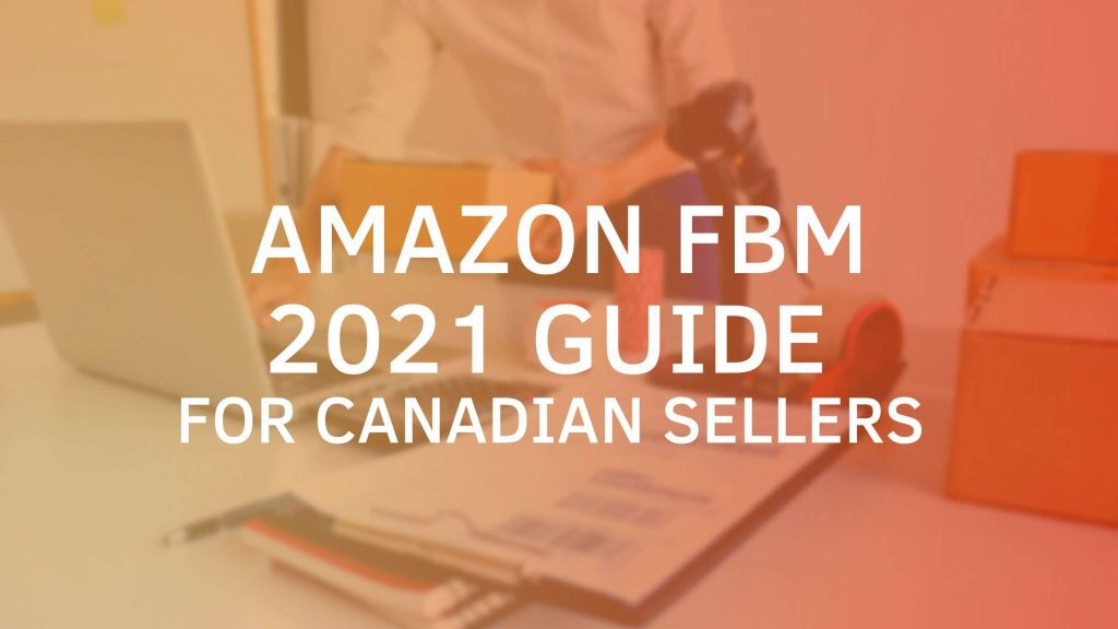 Amazon FBM Canada: Ultimate Guide for Selling & Shipping Your Products in 2025 5 Amazon fbm canada ultimate guide for selling & shipping your products