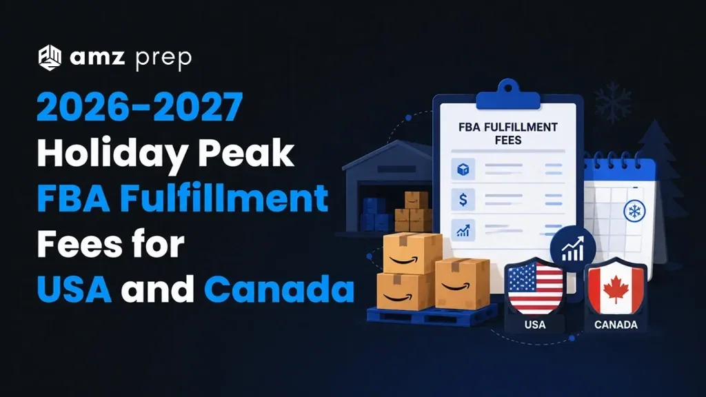 2026-2027 Holiday Peak FBA Fulfillment Fees for USA and Canada 4 Holiday peak fba fulfillment fees