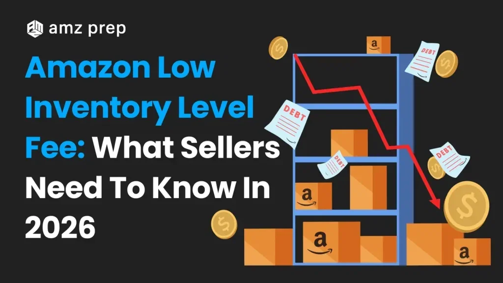 Amazon Low Inventory Level Fee: What Sellers Need to Know in 2026 11 Amazon low inventory fee explained
