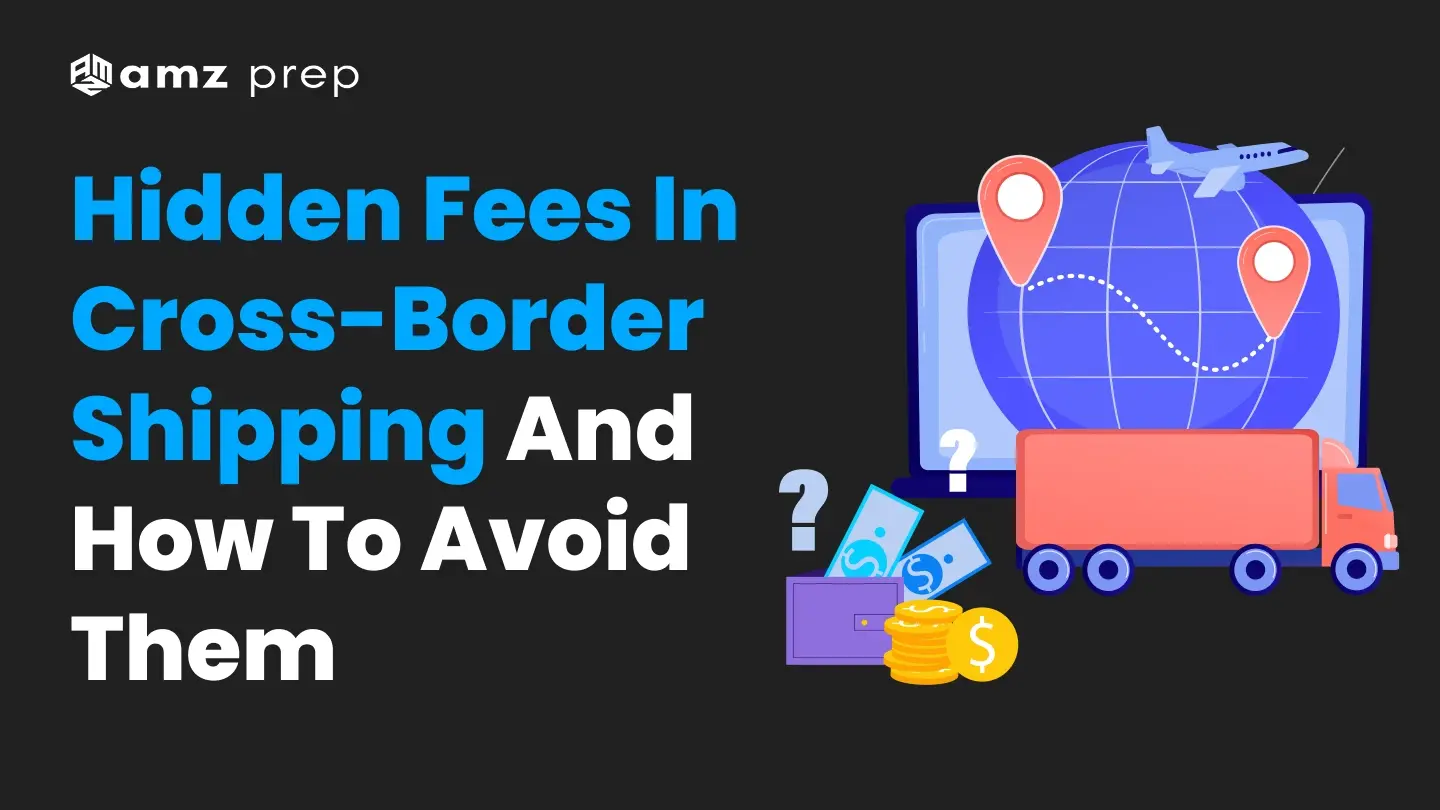 Hidden Customs Charges: Cross-Border Shipping Fees Guide 2026