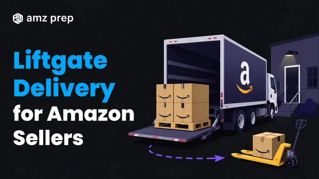 Liftgate Delivery for Amazon Sellers: When You Need It, What It Costs, and How to Avoid Unnecessary Fees 8 Liftgate delivery for amazon sellers
