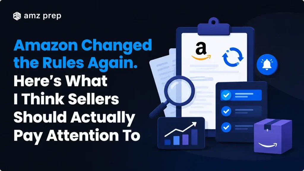 Amazon Changed the Rules Again. Here's What I Think Sellers Should Actually Pay Attention To 7 Amazon policy updates every seller should know.