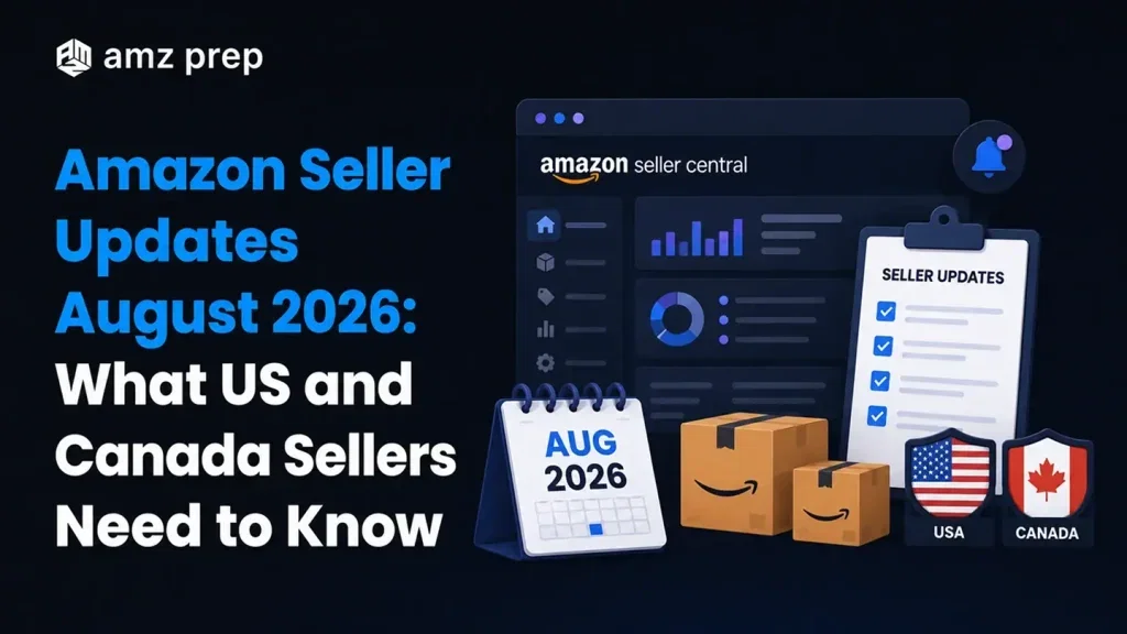 Amazon Seller Updates August 2026: What US and Canada Sellers Need to Know 8 Amazon august updates